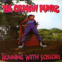 The Orphan Punks : Running with Scissors